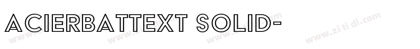 AcierBATText Solid字体转换